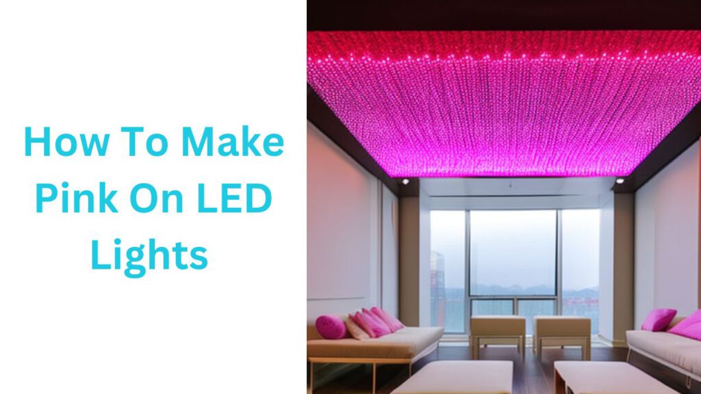 How to Make Pink on LED Lights